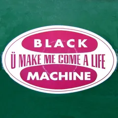 Black Machine PLM Records – U Make Me Come A Life (Vinyl, 12")