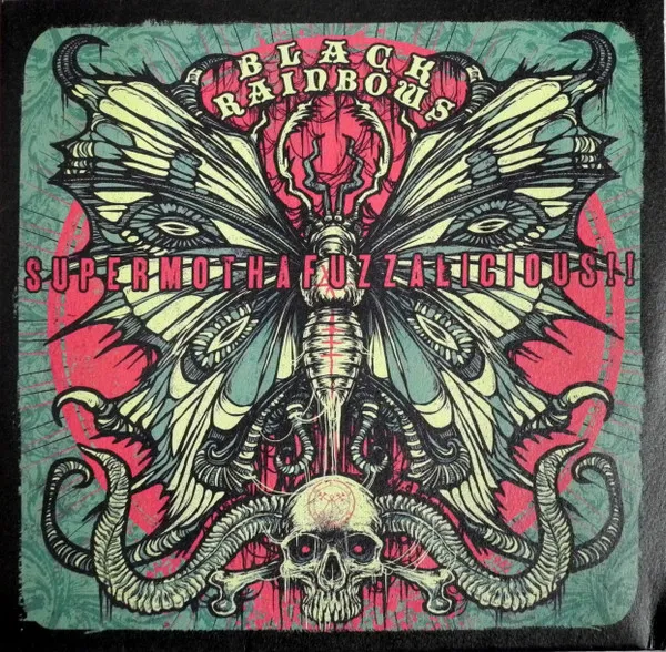 Black Rainbows – Supermothafuzzalicious!!