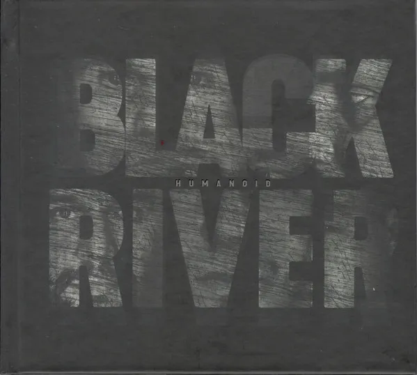 Black River (2) – Humanoid