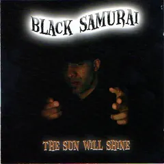 Black Samurai – The Sun Will Shine (CD, Album)