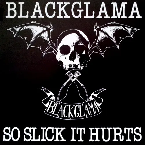 Blackglama – So Slick It Hurts