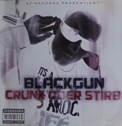 Blackgun – Crunk Oder Stirb (CDr, Album)