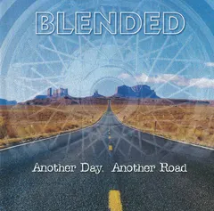 Blended (3) – Another Day Another Road (CDr, Album)