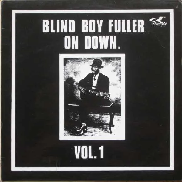Blind Boy Fuller – On Down. Vol. 1