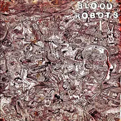 Blood Robots – Blood Robots (Vinyl, LP)