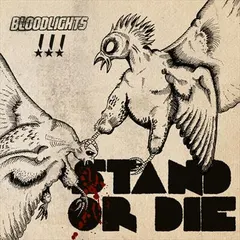 Bloodlights – Stand Or Die (Vinyl, LP)