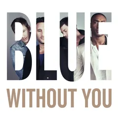 Blue (5) – Without You (File, AAC)