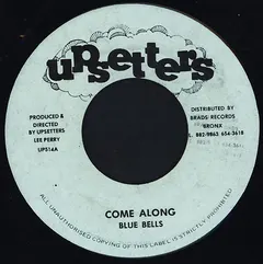 Blue Bells / Upsetters* – Come Along (Vinyl, 7")