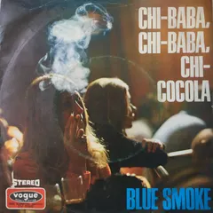 Blue Smoke (3) – Chi-Baba, Chi-Baba, Chi-Cocola (Vinyl, 7")