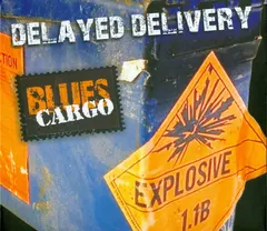 Blues Cargo – Delayed Delivery (CD, Album)