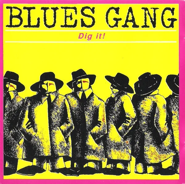 Blues Gang – Dig It!