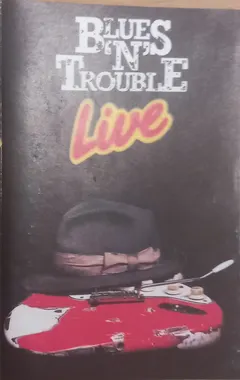 Blues 'N' Trouble – Live (Cassette)