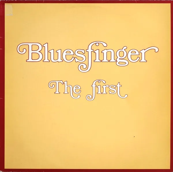 Bluesfinger – The First