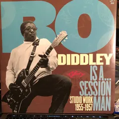 Bo Diddley – Bo Diddley Is A... Session Man - Studio Work 1955-1957 (Vinyl, LP)