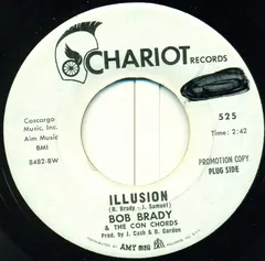 Bob Brady & The Con Chords Chariot – Illusion (Vinyl, 7")