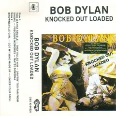 Bob Dylan – Knocked Out Loaded (Cassette, Album)