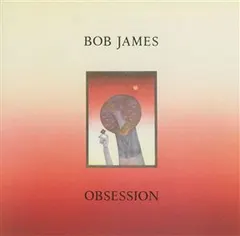 Bob James – Obsession (Vinyl, LP)