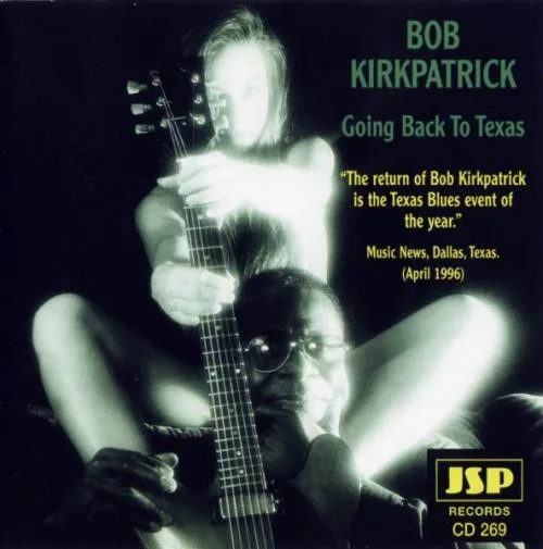 Bob Kirkpatrick – Going Back To Texas