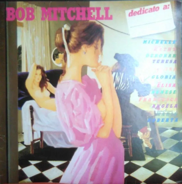 Bob Mitchell (3) – "Dedicato A:"