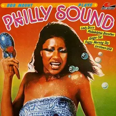 Bob Mount – Bob Mount Plays Philly Sound (Vinyl, LP)