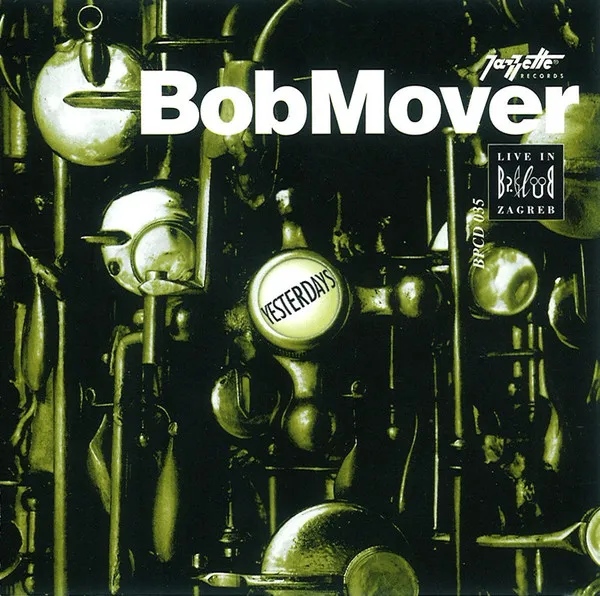 Bob Mover – Yesterdays