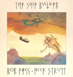Bob Pegg  ○ Nick Strutt – The Ship Builder (Vinyl, LP)