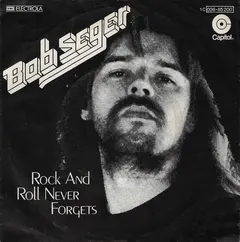 Bob Seger – Rock And Roll Never Forgets (Vinyl, 7")