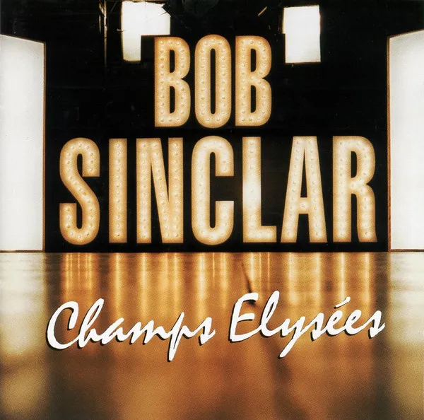 Bob Sinclar – Champs Elysées
