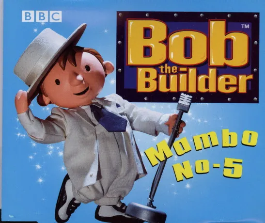 Bob The Builder – Mambo No. 5