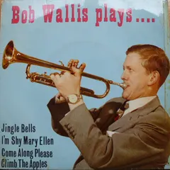 Bob Wallis – Bob Wallis Plays … (Vinyl, 7")