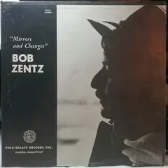 Bob Zentz – Mirrors And Changes (Vinyl, LP)