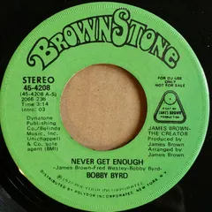 Bobby Byrd – Never Get Enough (Vinyl, 7")