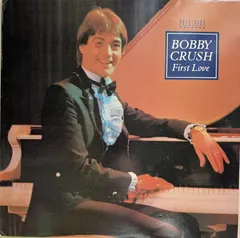 Bobby Crush – First Love (Vinyl, LP)