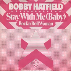 Bobby Hatfield – Stay With Me (Vinyl, 7")