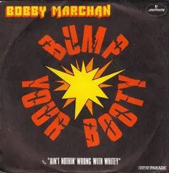Bobby Marchan – Bump Your Booty (Vinyl, 7")