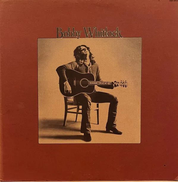 Bobby Whitlock – Bobby Whitlock