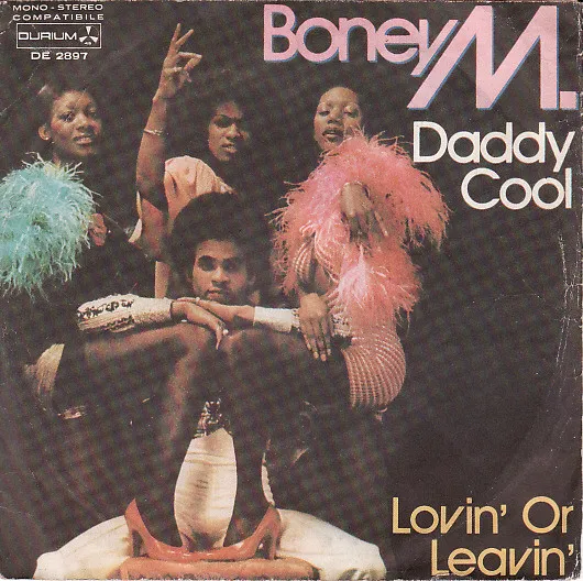 Boney M. – Daddy Cool / Lovin' Or Leavin'