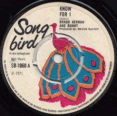 Bongo Herman And Bunny* Song Bird – Know For I (Vinyl, 7")