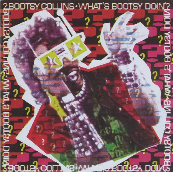 Bootsy Collins – What's Bootsy Doin'?