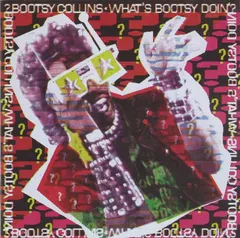 Bootsy Collins SuperBird – What's Bootsy Doin'? (CD, Album)