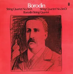 Borodin*, Borodin String Quartet – String Quartet No. 1 In A / String Quartet No. 2 In D (Vinyl, LP)