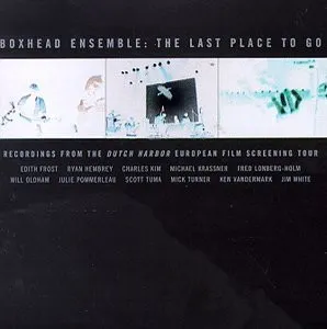 Boxhead Ensemble – The Last Place To Go