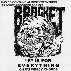 Bracket – "E" Is For Everything On Fat Wreck Chords (CD, Compilation)