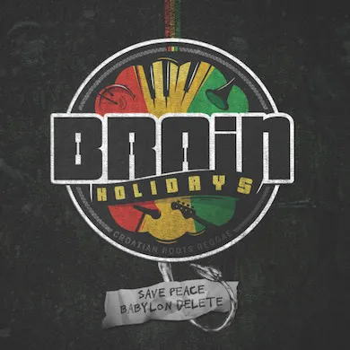 Brain Holidays – Save Peace Babylon Delete