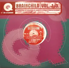 Brainchild – Vol. 1-3. (Vinyl, 12")