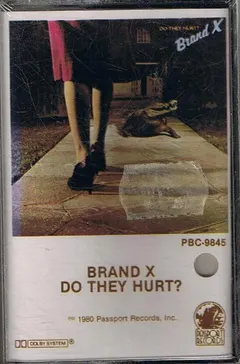 Brand X (3) – Do They Hurt? (Cassette, Album)