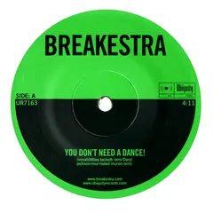 Breakestra – You Don't Need A Dance! (Vinyl, 7")