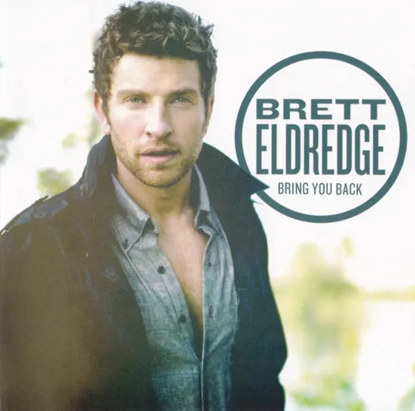 Brett Eldredge – Bring You Back