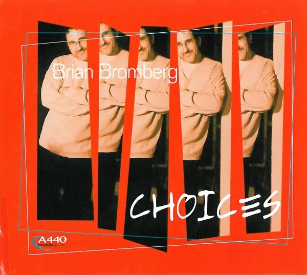 Brian Bromberg – Choices