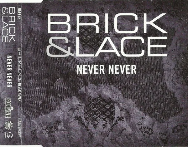 Brick & Lace – Never Never